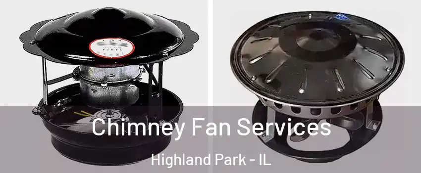  Chimney Fan Services Highland Park - IL