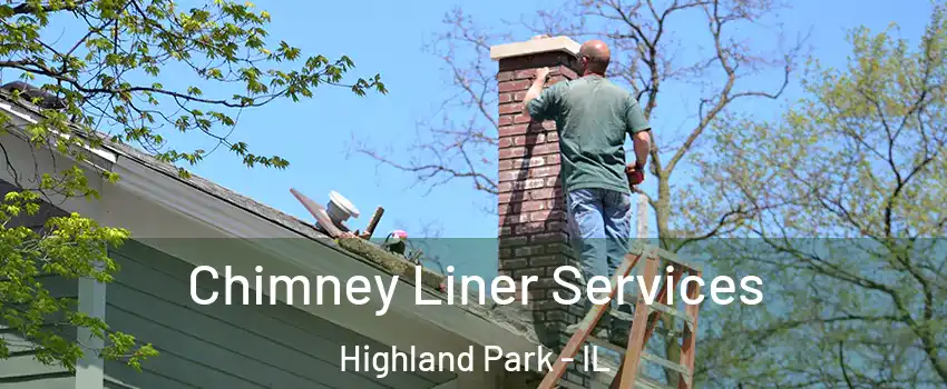  Chimney Liner Services Highland Park - IL
