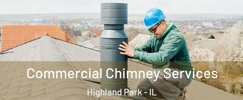  Commercial Chimney Services Highland Park - IL