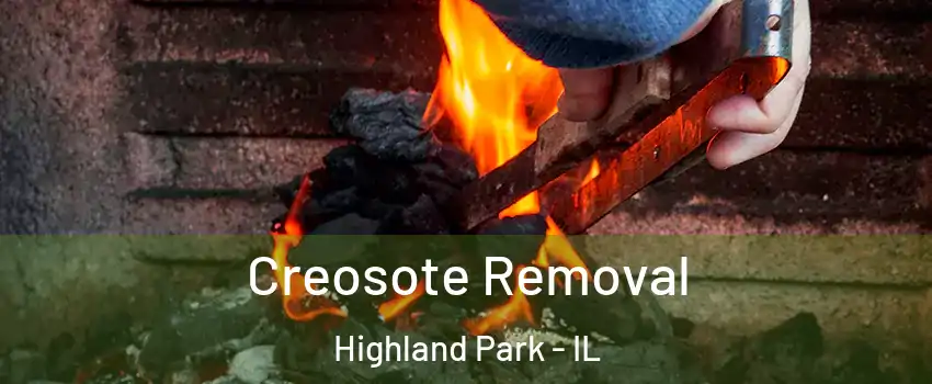  Creosote Removal Highland Park - IL
