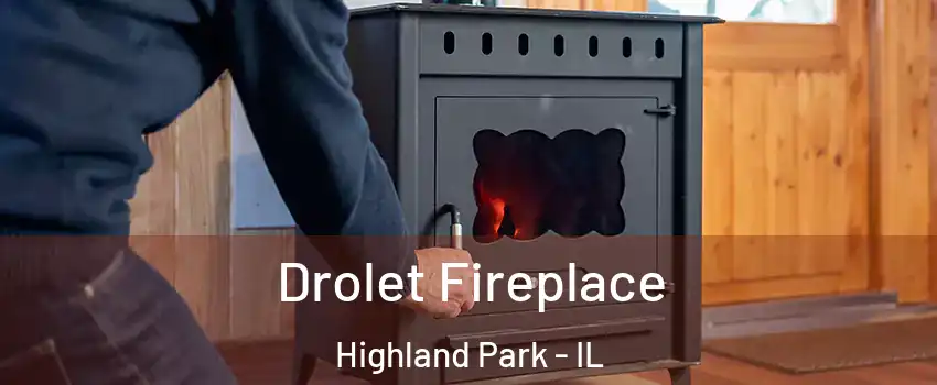  Drolet Fireplace Highland Park - IL
