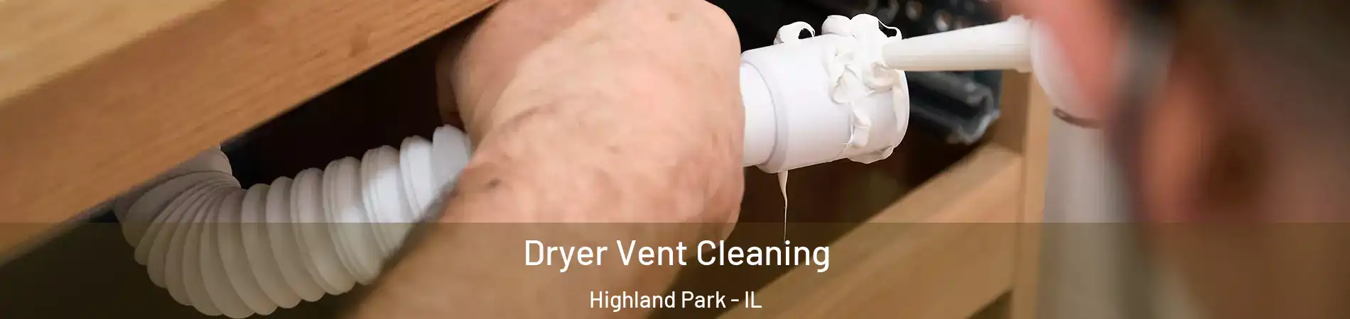  Dryer Vent Cleaning Highland Park - IL