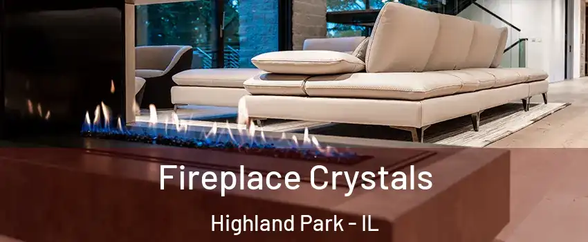  Fireplace Crystals Highland Park - IL