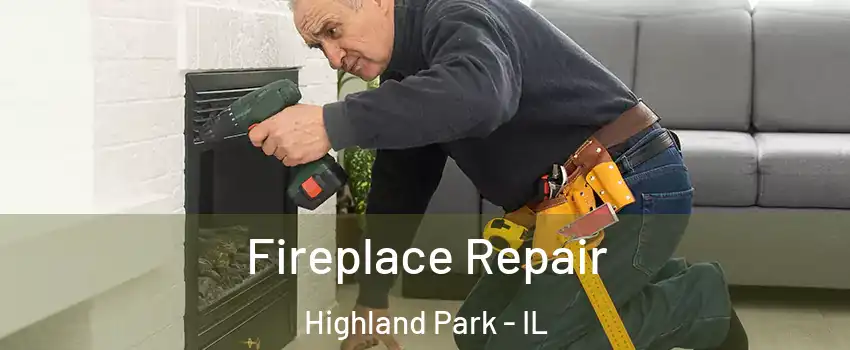  Fireplace Repair Highland Park - IL