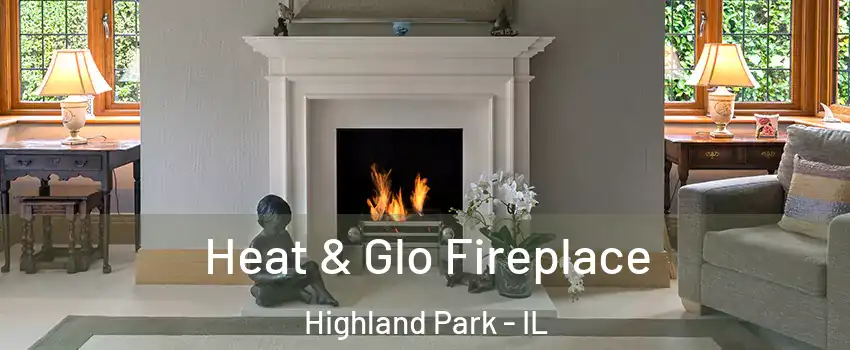  Heat & Glo Fireplace Highland Park - IL