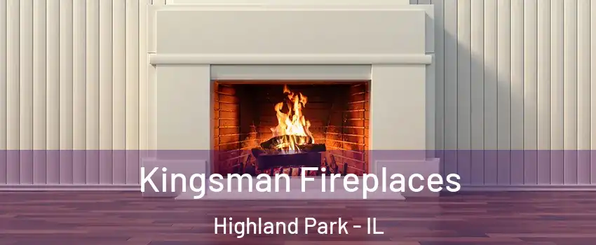 Kingsman Fireplaces Highland Park - IL