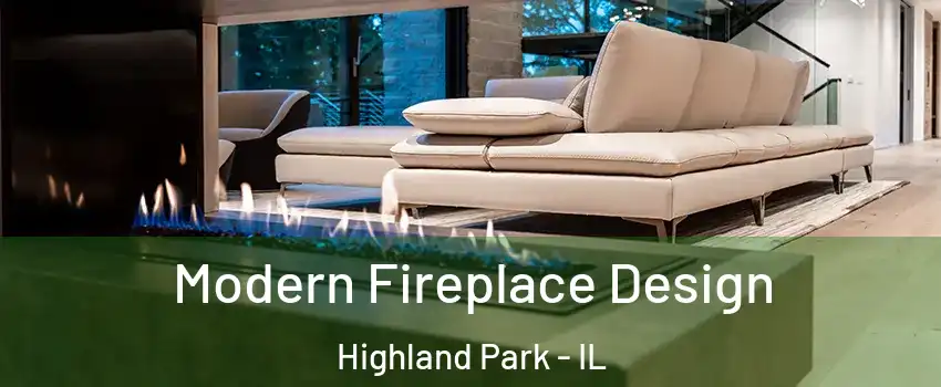  Modern Fireplace Design Highland Park - IL