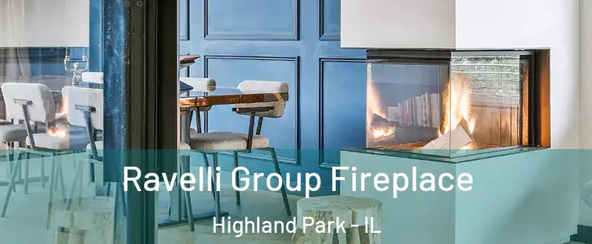  Ravelli Group Fireplace Highland Park - IL