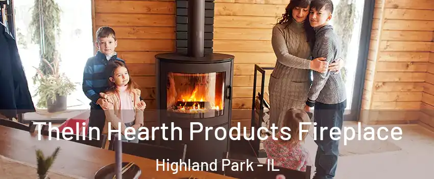  Thelin Hearth Products Fireplace Highland Park - IL
