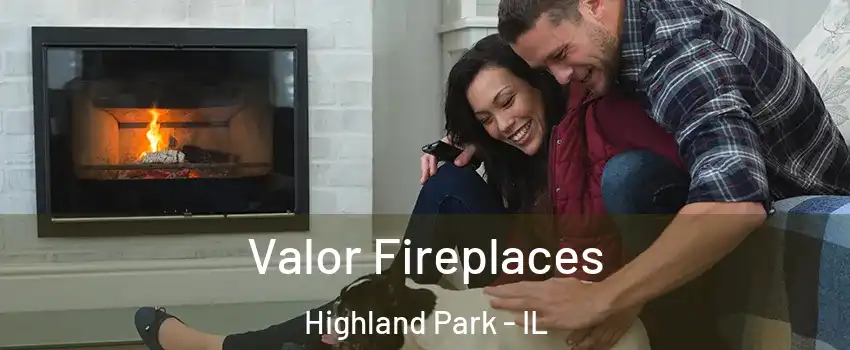 Valor Fireplaces Highland Park - IL