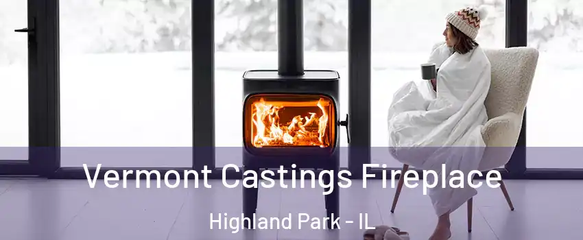  Vermont Castings Fireplace Highland Park - IL